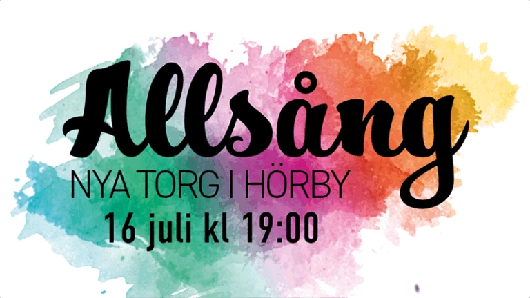Skylt med texten "Allsång, Nya Torg i Hörby, 16 juli kl. 19.00"